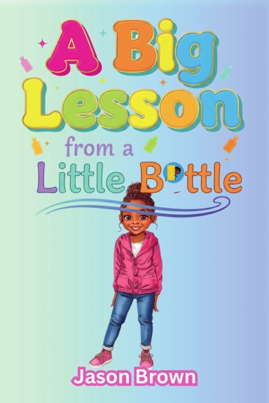 A Big Lesson from a Little Bottle