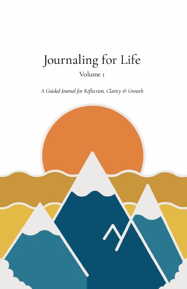 Journaling for Life, Volume 1