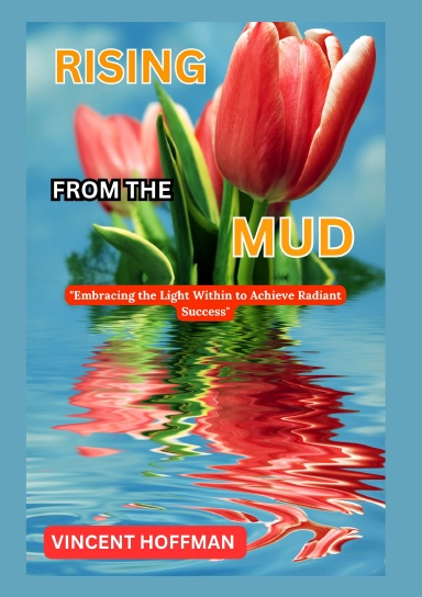 RISING FROM THE MUD