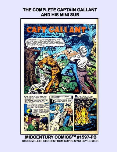 The Complete Captain Gallant And His Mini Sub (PB)