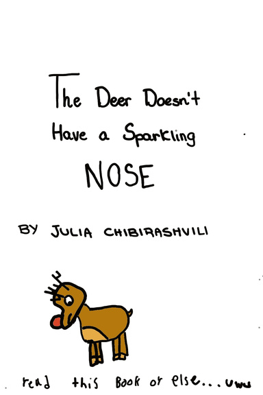 The deer doesn't have a sparkling nose