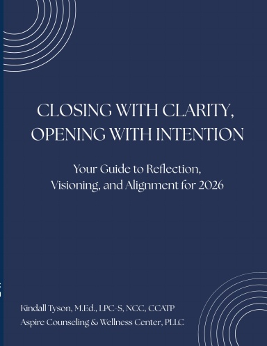 Closing with Clarity, Opening with Intention