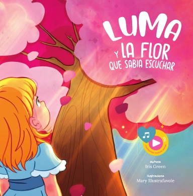 Luma y la flor que sabía escuchar