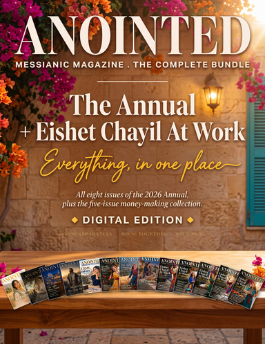 Anointed Messianic Magazine: The Complete Bundle - 2026 Annual + Eishet Chayil at Work