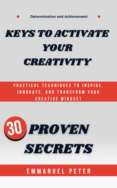 KEYS TO ACTIVATE YOUR CREATIVITY