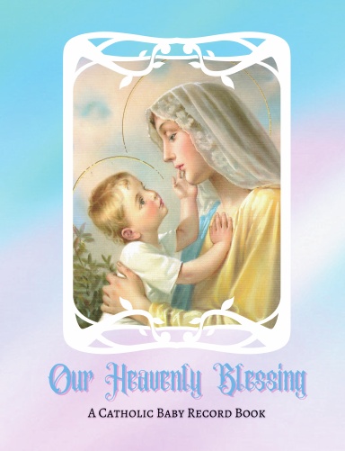 Our Heavenly Blessing
