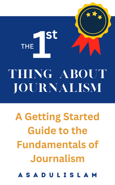 The First Thing About Journalism