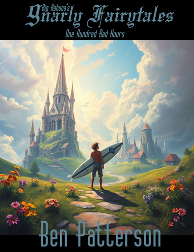 Big Kahuna’s Gnarly Fairytales