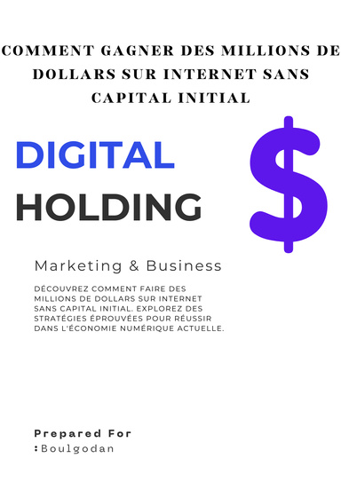 Comment Gagner des Millions de Dollars sur Internet sans Capital Initial