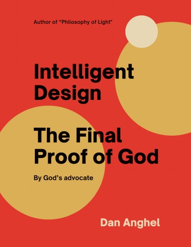 INTELLIGENT DESIGN THE FINAL PROOF OF GOD