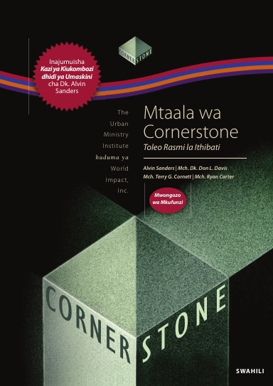 Swahili Cornerstone Curriculum: Mtaala wa Cornerstone - Mtaala wa Cornerstone, Mwongozo wa Mkufunzi