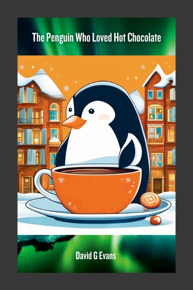 The Penguin Who Loved Hot Chocolate