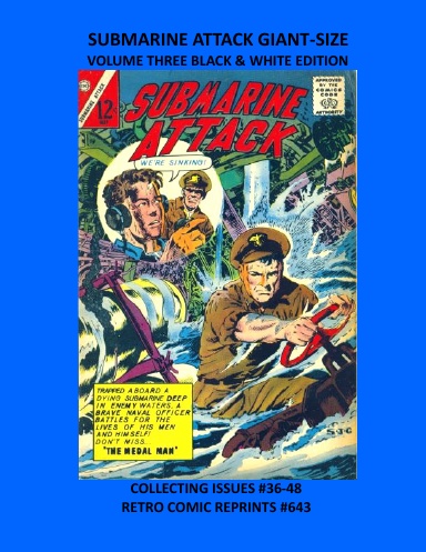 SUBMARINE ATTACK GIANT-SIZE VOLUME THREE BLACK & WHITE EDITION