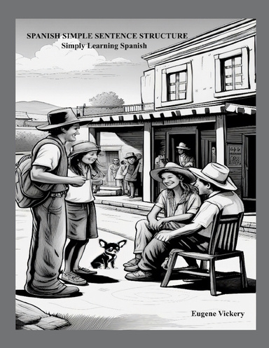 “Spanish Simple Sentence Structure”: Simply Learning Spanish