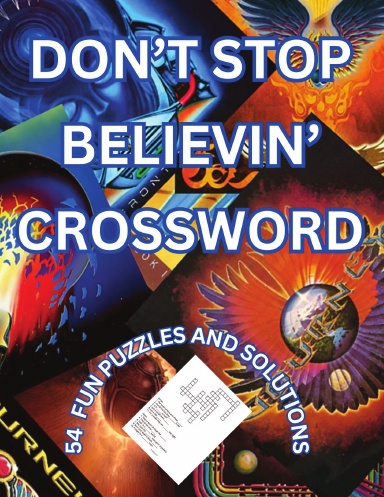 DON'T STOP BELIEVIN' CROSSWORD