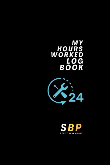 My Hours Worked Log Book