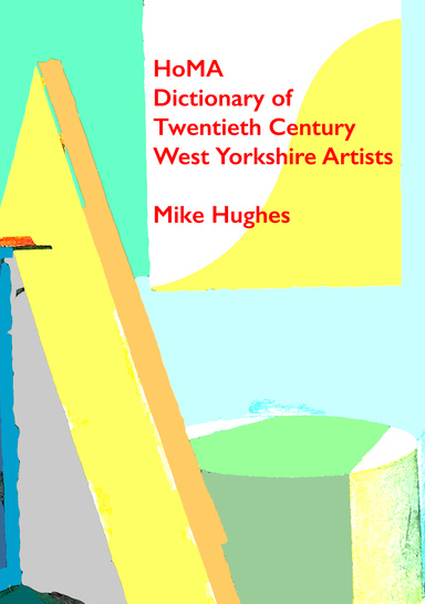 A Dictionary of Twentieth Century West Yorkshire Artists