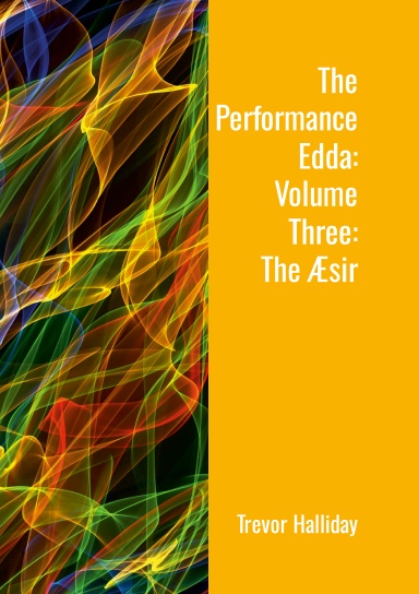 The Performance Edda: Volume Three: The Æsir