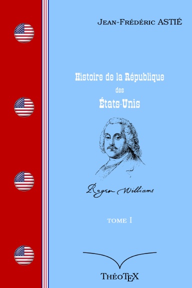 Histoire de la République des États-Unis, Tome I