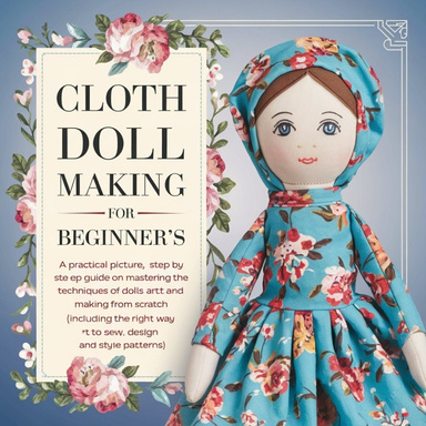 Cloth Doll Making For Beginner’S