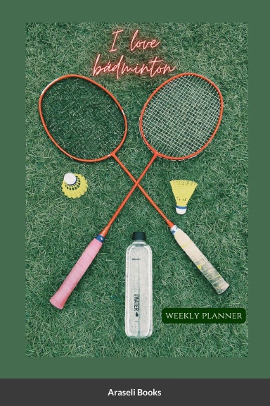 Weekly Planner: Bádminton