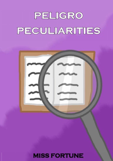 Peligro Peculiarities