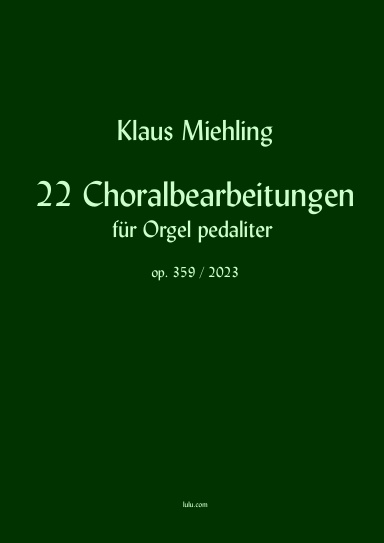 22 Choralbearbeitungen für Orgel pedaliter