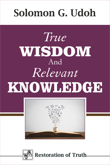 True wisdom and Relevant knowledge