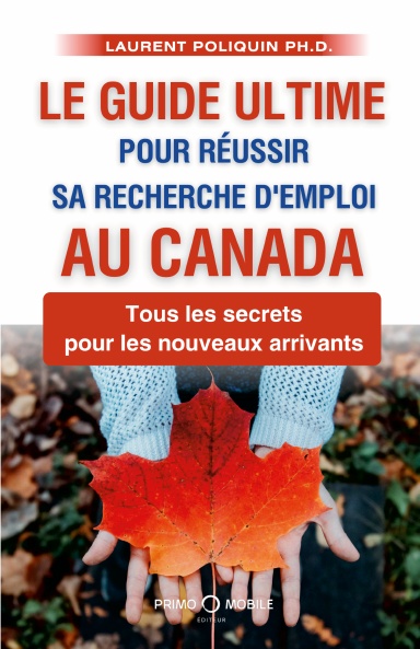 Le guide ultime pour réussir sa recherche d’emploi au Canada