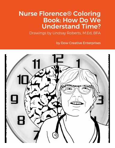 Nurse Florence® Coloring Book: How Do We Understand Time?