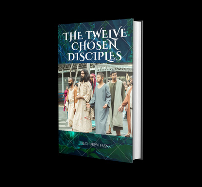 THE TWELVE CHOSEN DISCIPLES