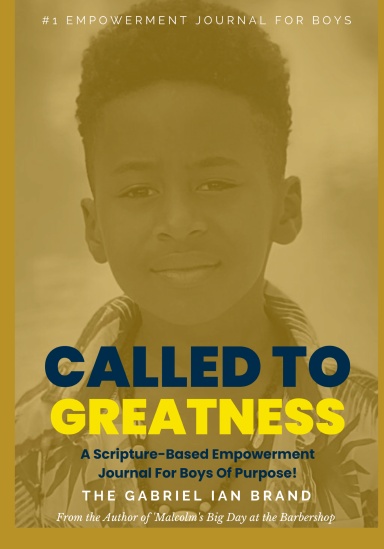 CALLED TO GREATNESS EMPOWERMENT JOURNAL FOR BOYS
