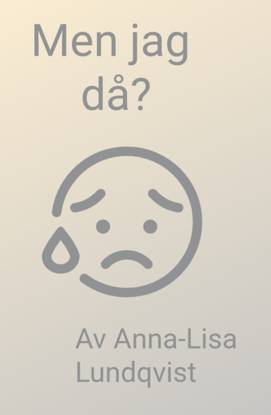 Men jag då?
