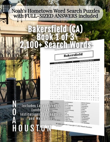 Noah’s Hometown Word Search Puzzles with FULL-SIZED ANSWERS included Bakersfield (CA), Book 1 of 3