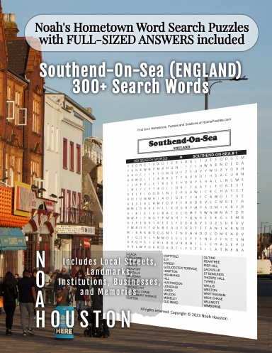 Noah’s Hometown Word Search Puzzles with FULL-SIZED ANSWERS included SOUTHEND-ON-SEA (ENGLAND)