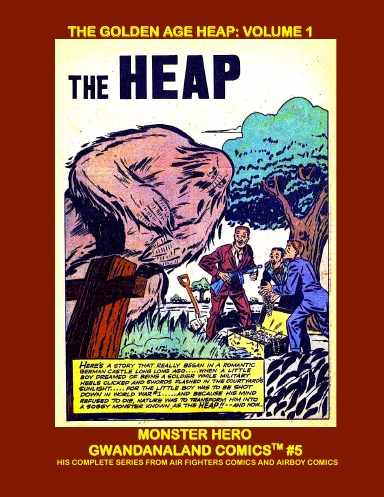 The Golden Age Heap: Volume 1