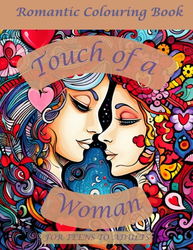 Touch Of a Woman Romantic Colouring Book