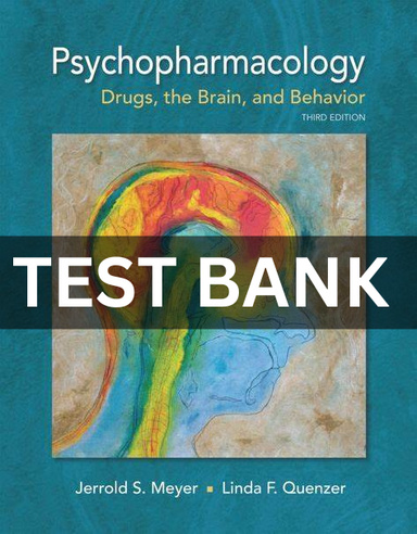 TEST BANK Psychopharmacology Drugs The Brain & behaviour 3rd Edition