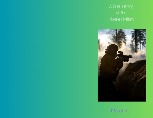 Brief History of the Nigerian Military: From Pre-Colonial Times to Present