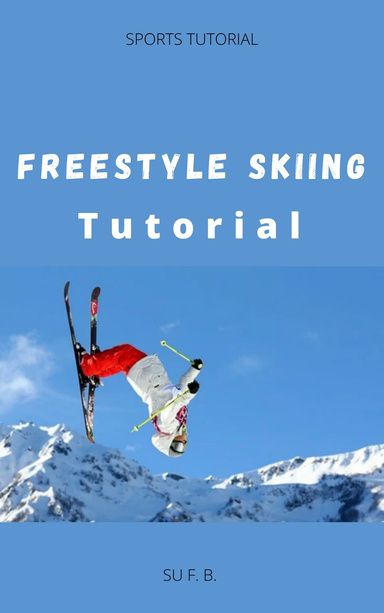 Freestyle Skiing Tutorial