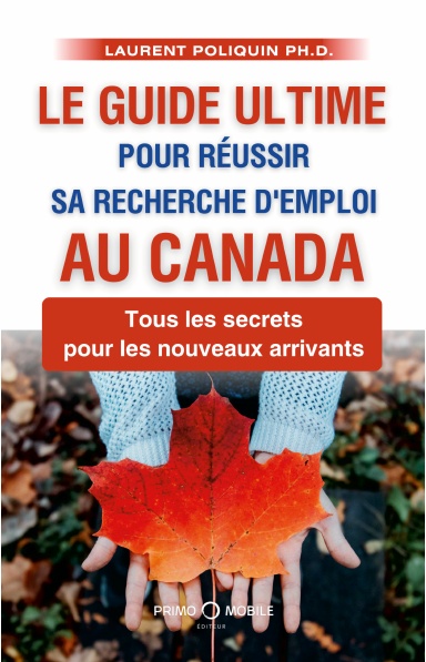 Le guide ultime pour réussir sa recherche d’emploi au Canada