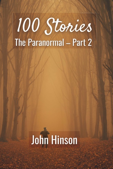 100 Stories: The Paranormal—Part 2