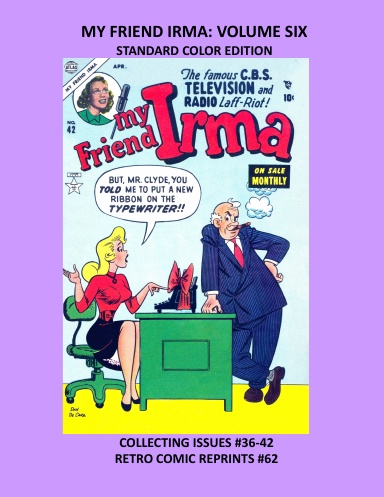 MY FRIEND IRMA: VOLUME SIX STANDARD COLOR EDITION