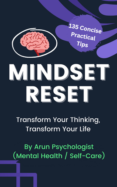 MINDSET RESET : Transform Your Thinking, Transform Your Life