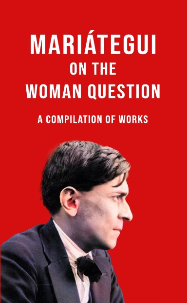 Mariátegui on the Woman Question