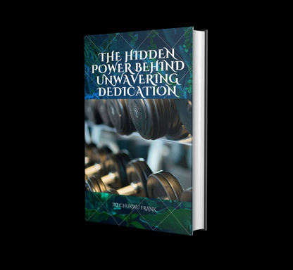 THE HIDDEN POWER BEHIND UNWAVERING DEDICATION