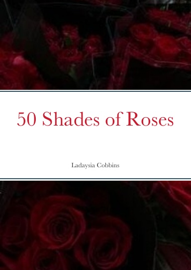 50 Shades of Roses