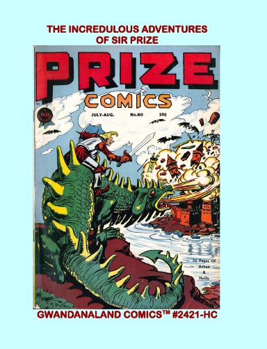 The Incredulous Adventures Of Sir Prize (HC)