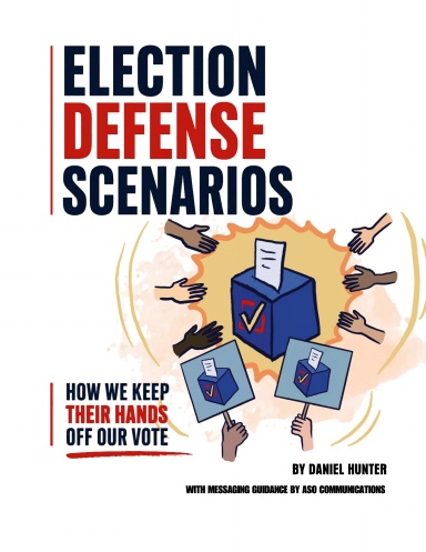Election Defense Scenarios