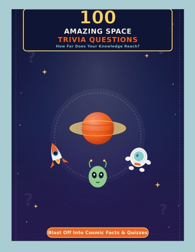 100 Amazing Space Trivia Questions